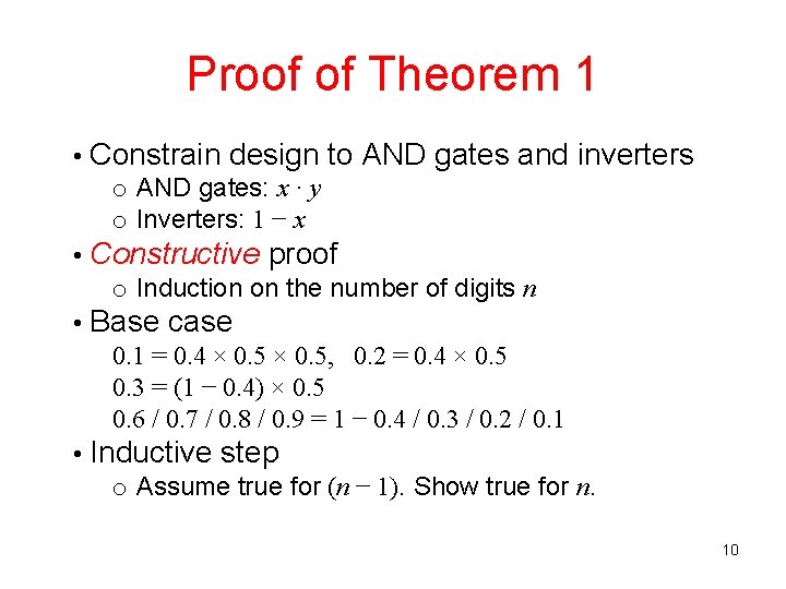 Proof of Theorem 1 • Constrain design to AND gates and inverters o AND