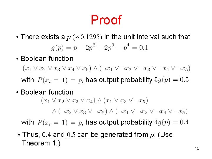 Proof • There exists a p (≈ 0. 1295) in the unit interval such
