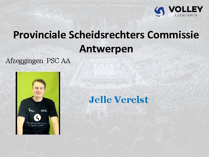 Provinciale Scheidsrechters Commissie Antwerpen Afzeggingen PSC AA Jelle Verelst 