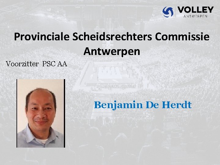Provinciale Scheidsrechters Commissie Antwerpen Voorzitter PSC AA Benjamin De Herdt 