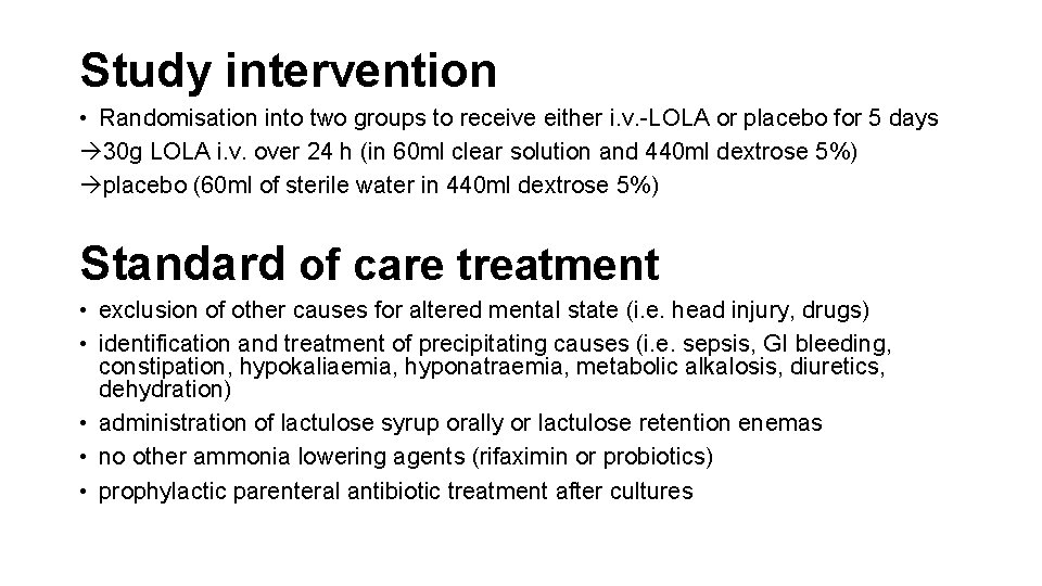 Study intervention • Randomisation into two groups to receive either i. v. -LOLA or