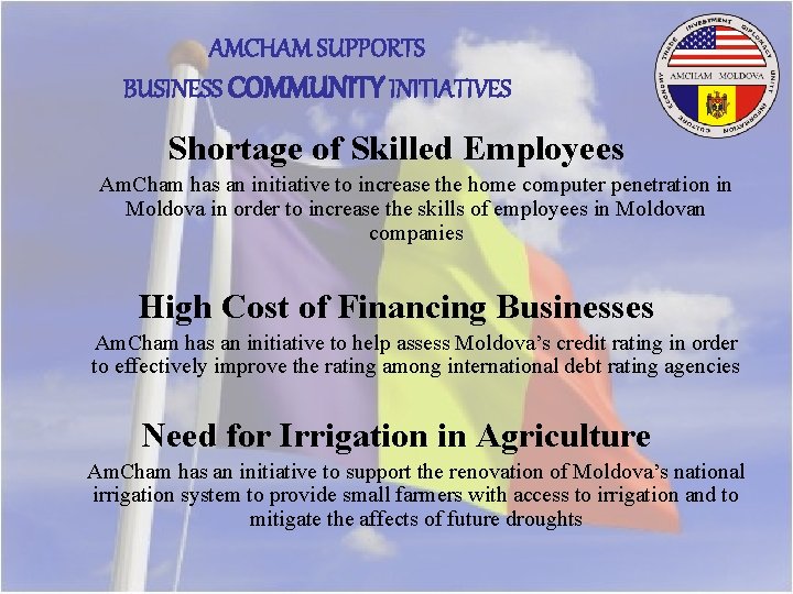 AMCHAM SUPPORTS BUSINESS COMMUNITY INITIATIVES Shortage of Skilled Employees Am. Cham has an initiative