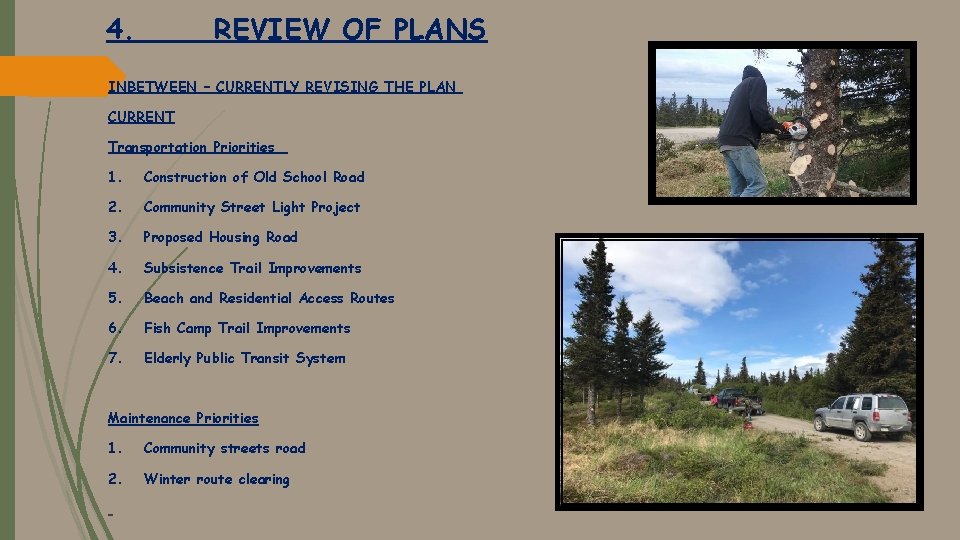 4. REVIEW OF PLANS INBETWEEN – CURRENTLY REVISING THE PLAN CURRENT Transportation Priorities 1.