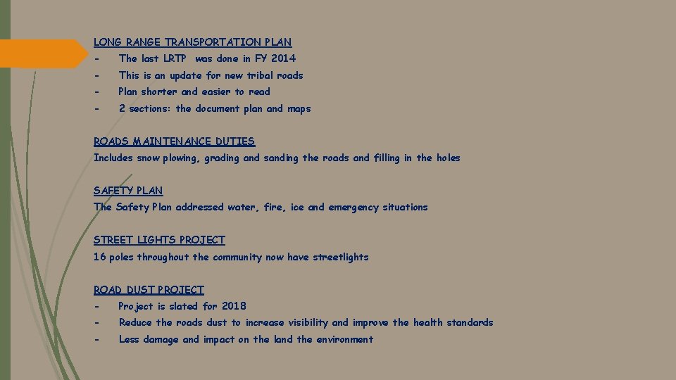 LONG RANGE TRANSPORTATION PLAN - The last LRTP was done in FY 2014 -