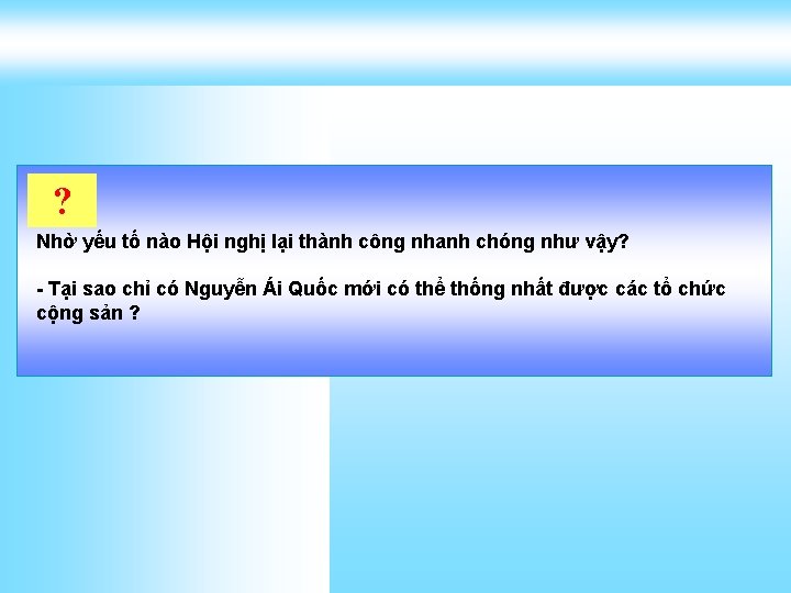 ? Nhờ yếu tố nào Hội nghị lại thành công nhanh chóng như vậy?