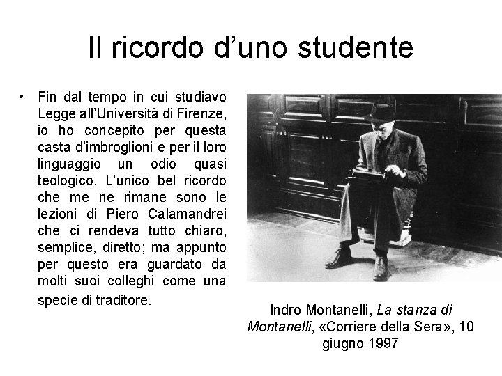 Il ricordo d’uno studente • Fin dal tempo in cui studiavo Legge all’Università di