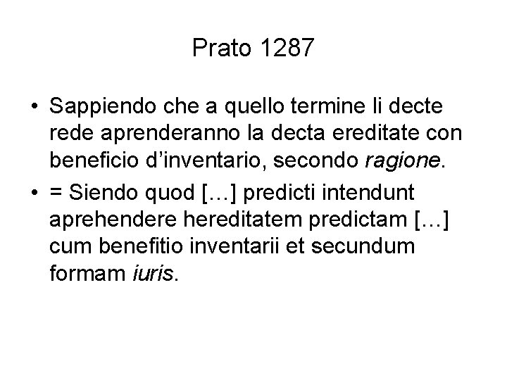 Prato 1287 • Sappiendo che a quello termine li decte rede aprenderanno la decta