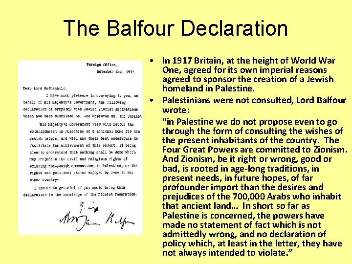 The Balfour Declaration • In 1917 Britain, at the height of World War One,