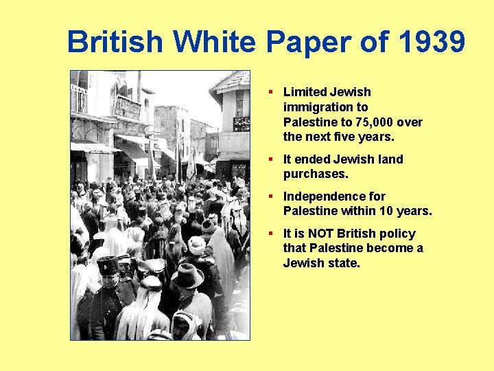 British White Paper of 1939 § Limited Jewish immigration to Palestine to 75, 000