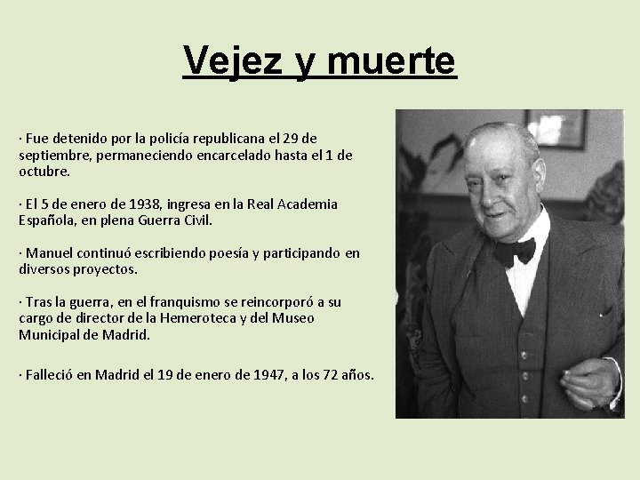 Vejez y muerte · Fue detenido por la policía republicana el 29 de septiembre,