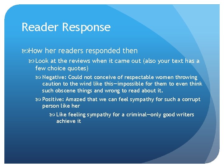 Reader Response How her readers responded then Look at the reviews when it came