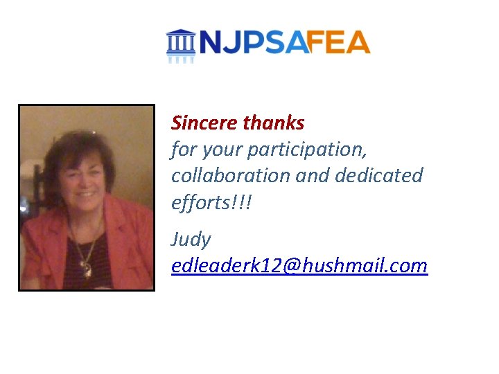 Sincere thanks for your participation, collaboration and dedicated efforts!!! Judy edleaderk 12@hushmail. com 
