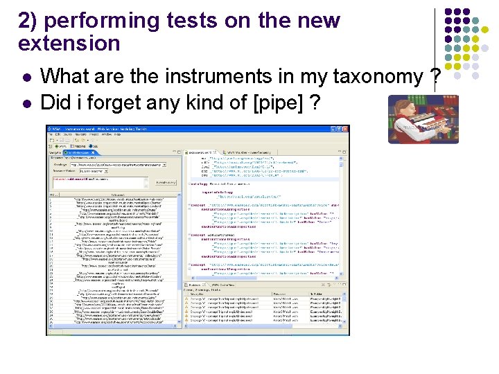 2) performing tests on the new extension l l What are the instruments in