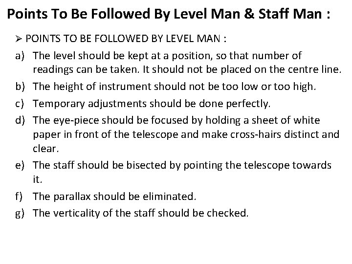 Points To Be Followed By Level Man & Staff Man : Ø POINTS TO