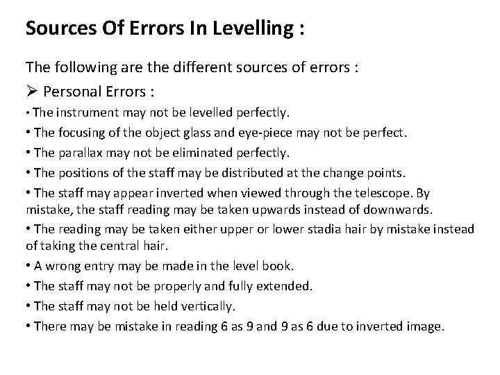 Sources Of Errors In Levelling : The following are the different sources of errors