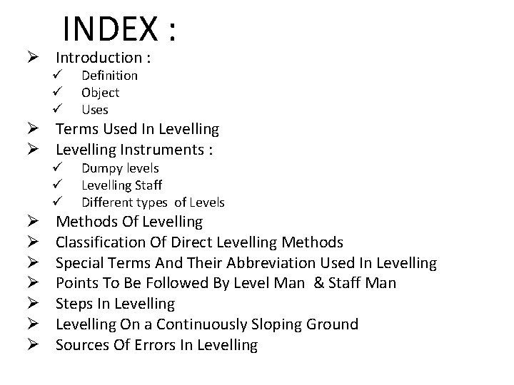 INDEX : Ø Introduction : ü ü ü Definition Object Uses Ø Terms Used