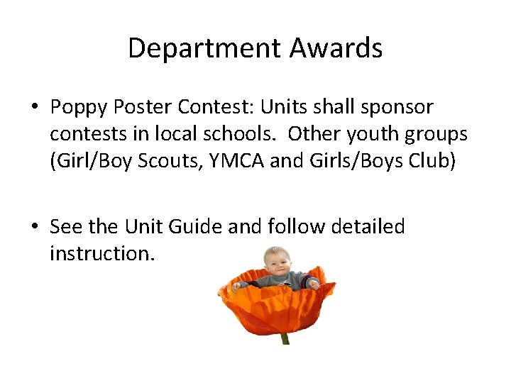 Department Awards • Poppy Poster Contest: Units shall sponsor contests in local schools. Other