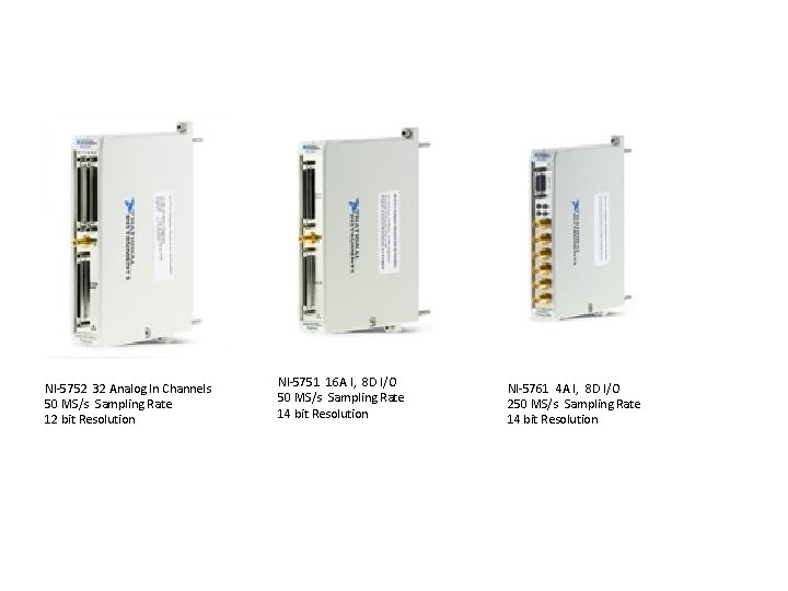 NI-5752 32 Analog In Channels 50 MS/s Sampling Rate 12 bit Resolution NI-5751 16