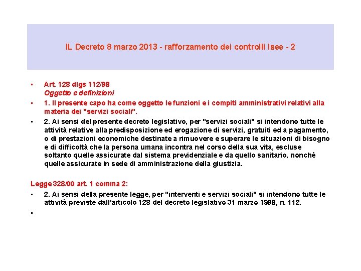 IL Decreto 8 marzo 2013 - rafforzamento dei controlli Isee - 2 • •