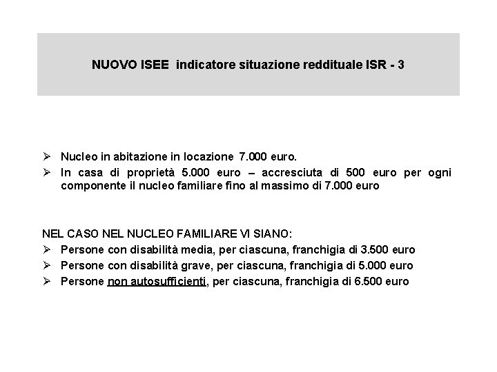 NUOVO ISEE indicatore situazione reddituale ISR - 3 Ø Nucleo in abitazione in locazione