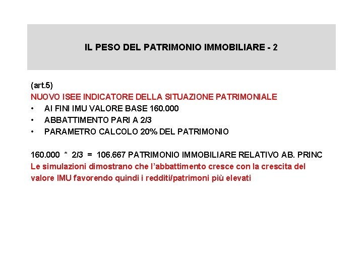 IL PESO DEL PATRIMONIO IMMOBILIARE - 2 (art. 5) NUOVO ISEE INDICATORE DELLA SITUAZIONE