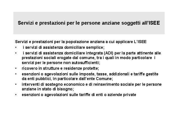 Servizi e prestazioni per le persone anziane soggetti all’ISEE Servizi e prestazioni per la