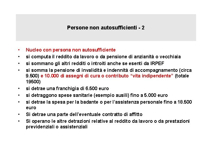 Persone non autosufficienti - 2 • • • Nucleo con persona non autosufficiente si