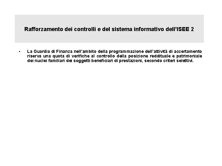 Rafforzamento dei controlli e del sistema informativo dell’ISEE 2 • La Guardia di Finanza