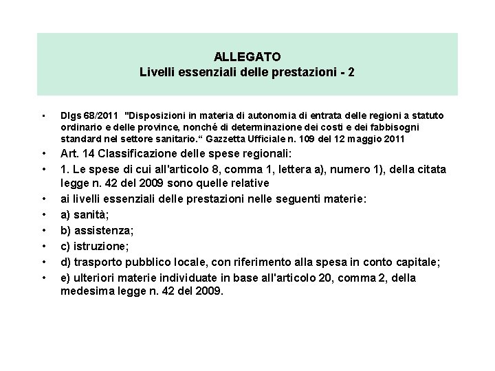 ALLEGATO Livelli essenziali delle prestazioni - 2 • Dlgs 68/2011 "Disposizioni in materia di