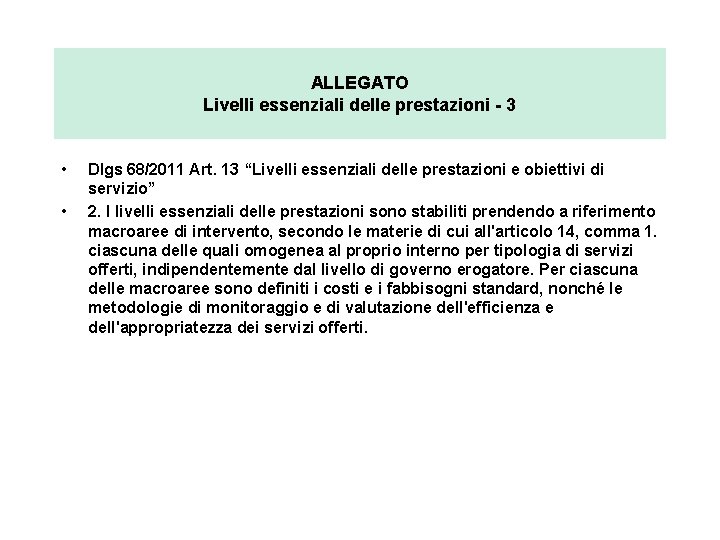 ALLEGATO Livelli essenziali delle prestazioni - 3 • • Dlgs 68/2011 Art. 13 “Livelli