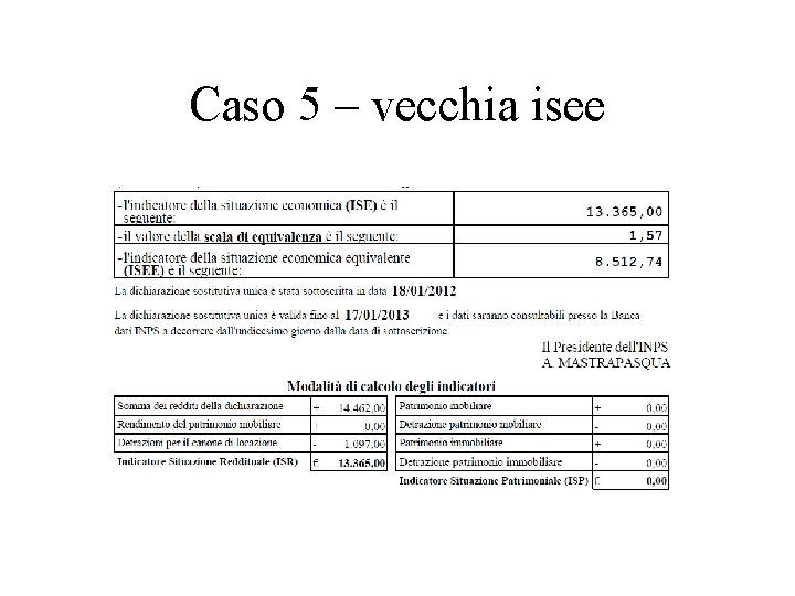 Caso 5 – vecchia isee 