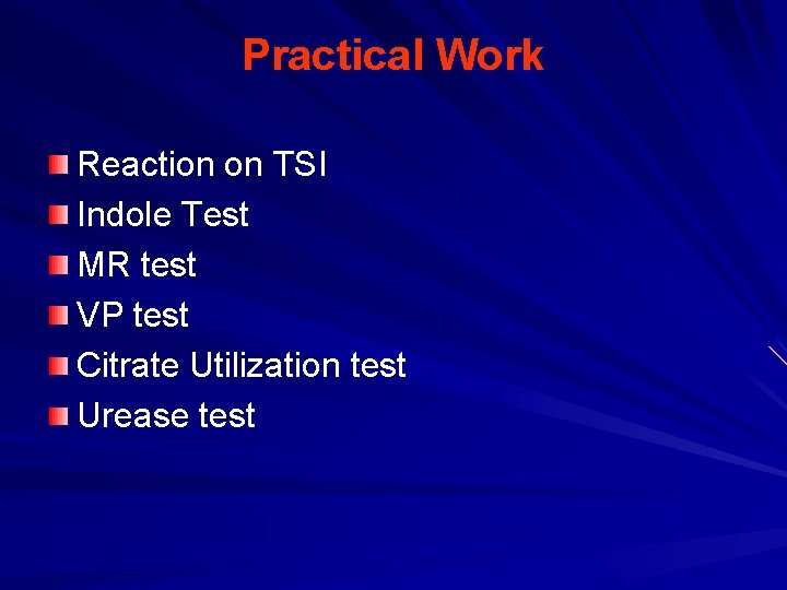 Practical Work Reaction on TSI Indole Test MR test VP test Citrate Utilization test