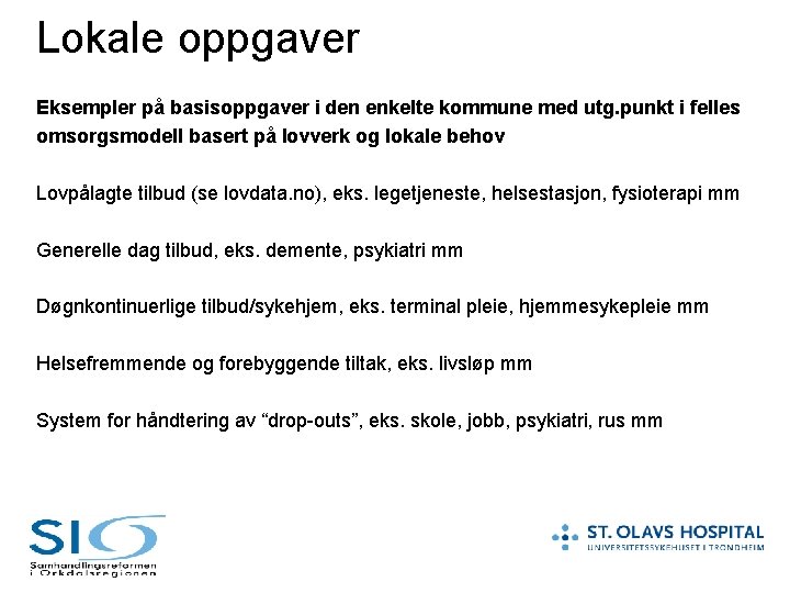 Lokale oppgaver Eksempler på basisoppgaver i den enkelte kommune med utg. punkt i felles
