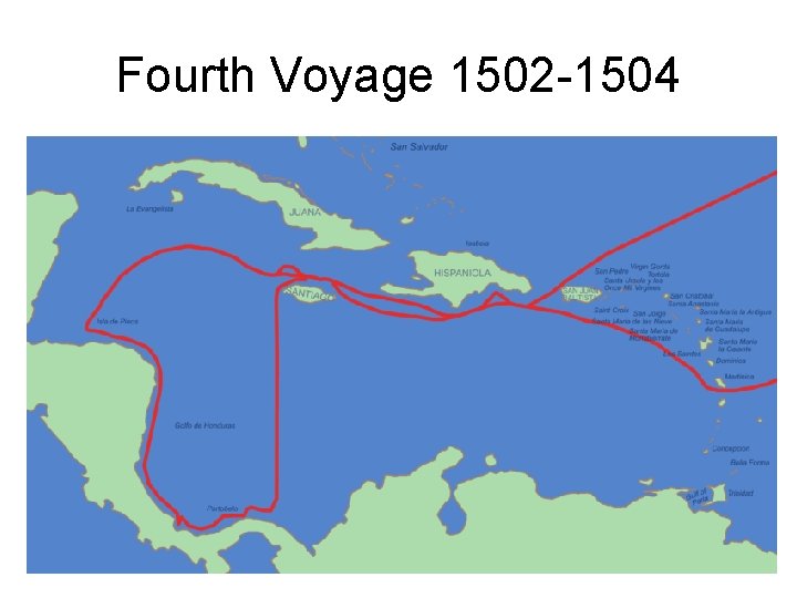 Fourth Voyage 1502 -1504 