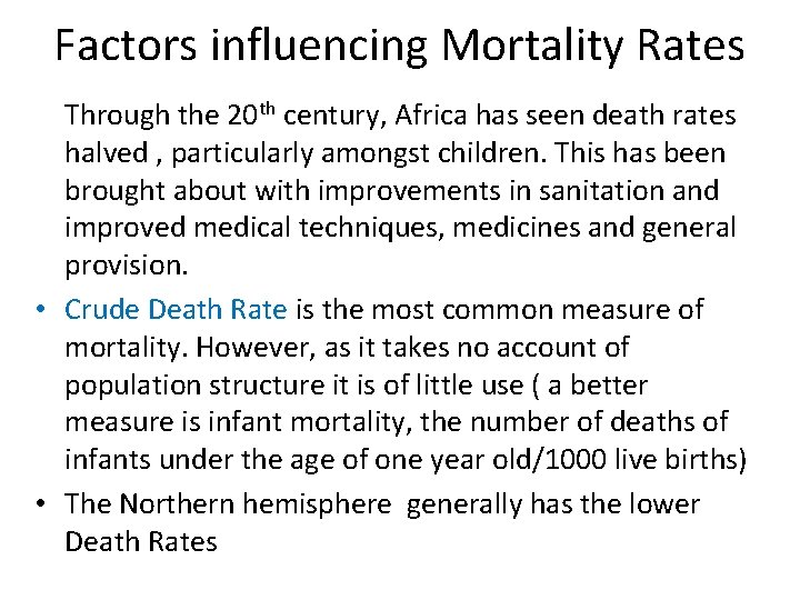 Factors influencing Mortality Rates Through the 20 th century, Africa has seen death rates