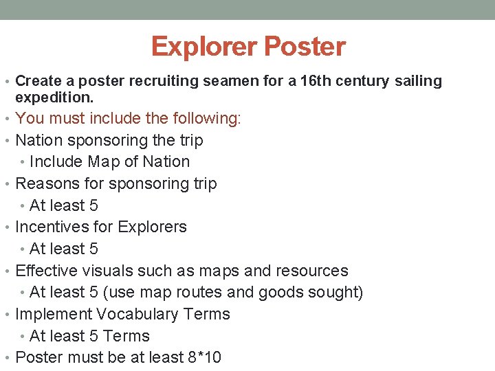 Explorer Poster • Create a poster recruiting seamen for a 16 th century sailing