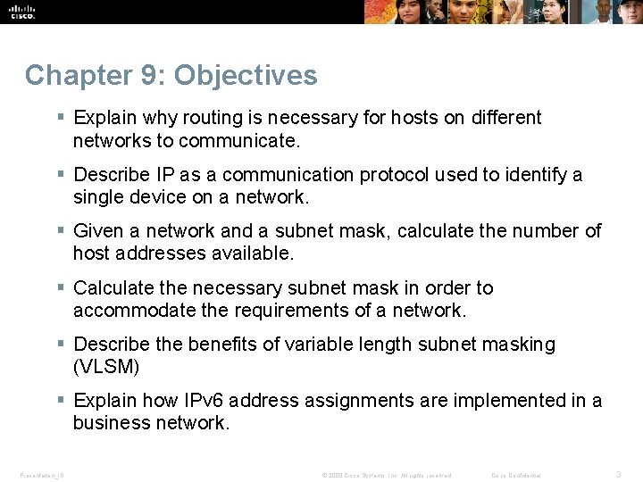 Chapter 9: Objectives § Explain why routing is necessary for hosts on different networks