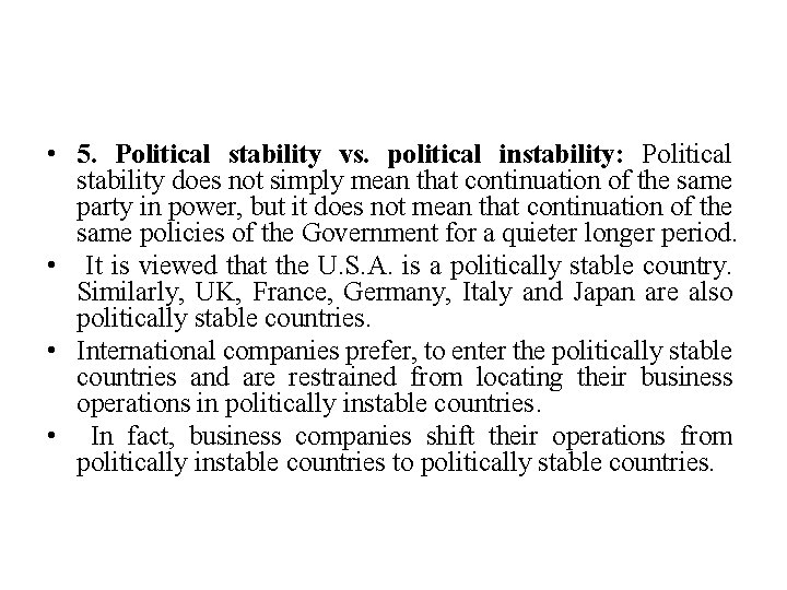  • 5. Political stability vs. political instability: Political stability does not simply mean