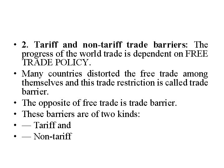  • 2. Tariff and non-tariff trade barriers: The progress of the world trade