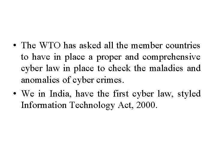  • The WTO has asked all the member countries to have in place