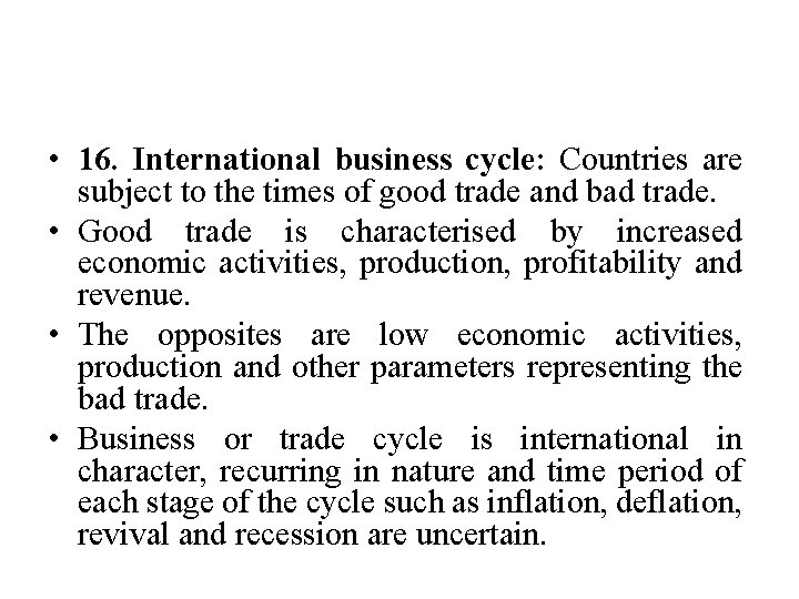  • 16. International business cycle: Countries are subject to the times of good