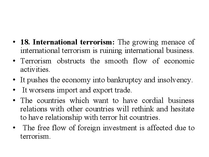  • 18. International terrorism: The growing menace of international terrorism is ruining international