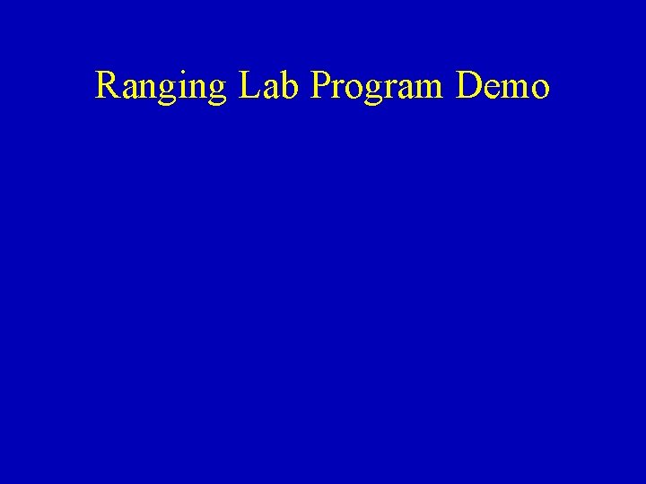 Ranging Lab Program Demo 