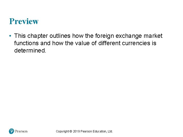 Preview • This chapter outlines how the foreign exchange market functions and how the