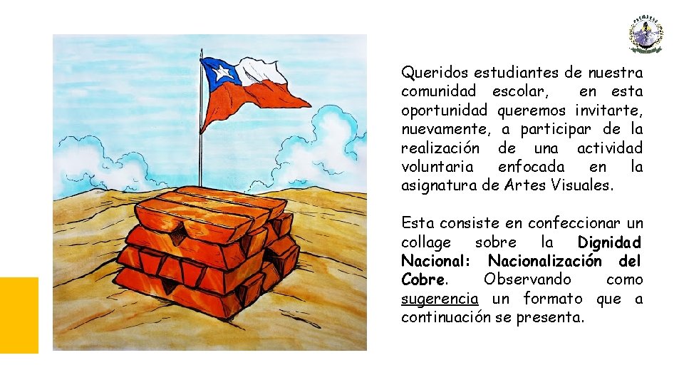 Queridos estudiantes de nuestra comunidad escolar, en esta oportunidad queremos invitarte, nuevamente, a participar