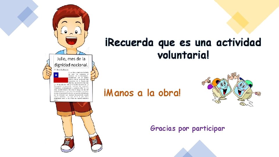 ¡Recuerda que es una actividad voluntaria! ¡Manos a la obra! Gracias por participar 