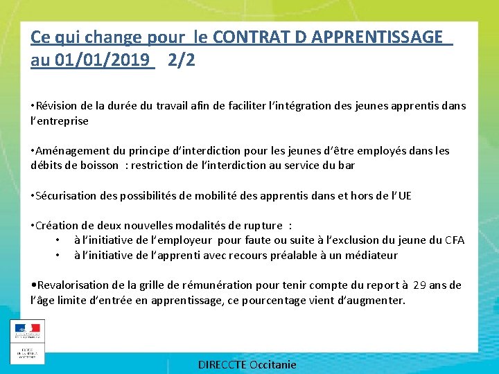 Ce qui change pour le CONTRAT D APPRENTISSAGE au 01/01/2019 2/2 • Révision de