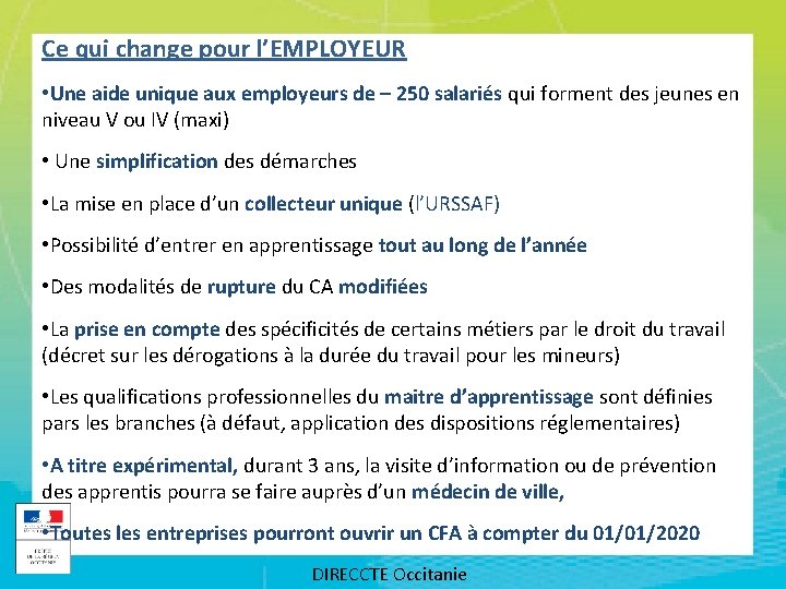 Ce qui change pour l’EMPLOYEUR • Une aide unique aux employeurs de – 250