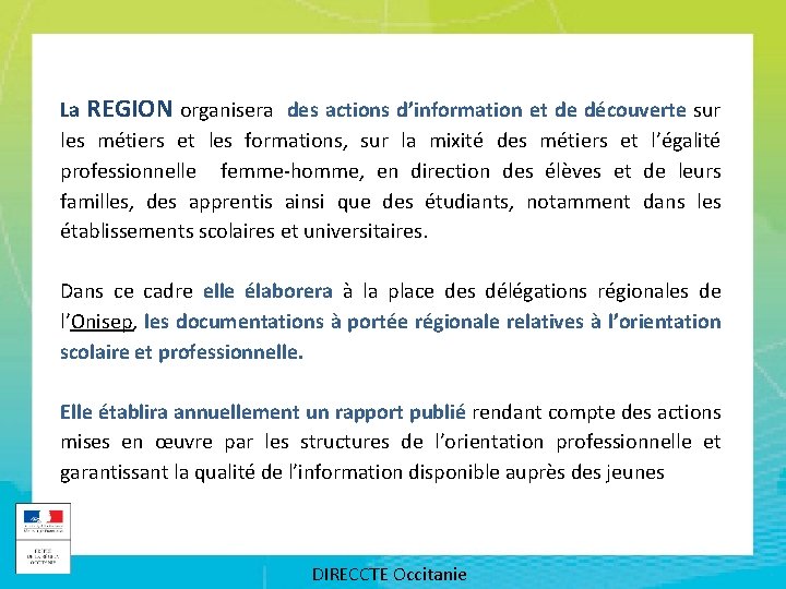 La REGION organisera des actions d’information et de découverte sur les métiers et les