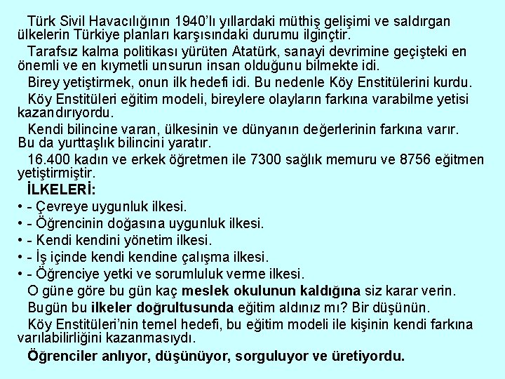 Türk Sivil Havacılığının 1940’lı yıllardaki müthiş gelişimi ve saldırgan ülkelerin Türkiye planları karşısındaki durumu